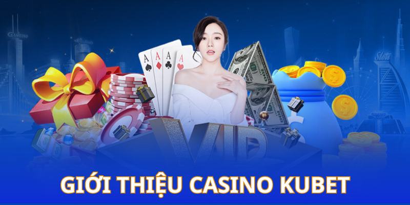 Tổng quan thương hiệu cá cược toàn cầu Kubet