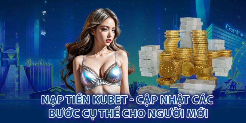 Quy trình nạp tiền cược chỉ với 3 phút cho hội viên