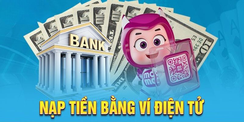 Hướng dẫn người dùng cách nạp tiền Kubet bằng ví điện tử