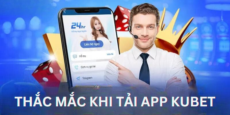 Tải app Kubet hoàn toàn miễn phí